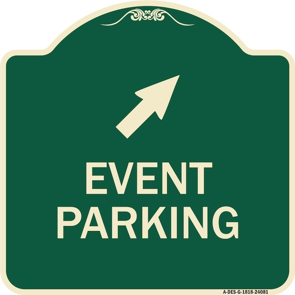 Event Parking Up Right Arrow Symbol Heavy-Gauge Aluminum Architectural Sign, 18" x 18", G-1818-24081